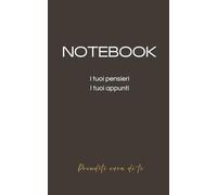 Notebook - I tuoi pensieri. I tuoi appunti - Prenditi cura di te