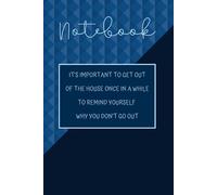 Notebook: It's important to get out of the house once in a while