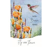 Notebook Journal - 120 Lined Pages: With Brave Wings Fly And Thrive
