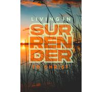 Notebook Journal: Living in Surrender to Christ: 6"x9" 120 page lined notebook with a soft touch matte front cover.