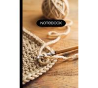 Notebook/ Journal | Tan Crochet Project ans Hook with Ball of Yarn | 6"x9" | 120 Lined pages