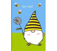 Notebook Journal with Bee Kind Cover: for work or personal use for everything you need to write down