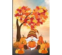 Notebook Journal with Fall Time Gnome Cover: for work or personal use for everything you need to write down