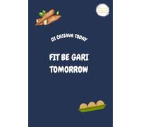 Notebook Journal with nigerian proverbs in pidgin and english: Di Cassava Today Fit Be Gari Tomorrow