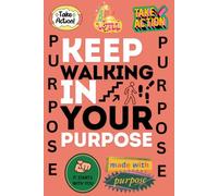 NOTEBOOK: Keep Walking In Your Purpose: 6x9 Lined Notebook Journal, 120 pages