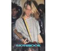 Notebook : Kurt Cobain Rock Band Daily Planner Notebook, 100 Pages, Scholl Notebook , Gift Ideas for Holiday , Matte Finish Cover #108
