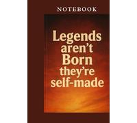 Notebook - Legends are not Born: Premium A5 Lined Notebook - 192 Thick Pages, for School, Office & Journaling