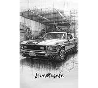 Notebook : Love Muscle Mustang boss at garage black&white sketch: glossy cover paperback notebook 96 inch paperback, whitepaper 120 page