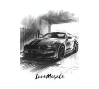 Notebook : Love Muscle mustang shelby gt500 at garage black&white sketch: glossy cover paperback notebook 96 inch paperback, whitepaper 120 page