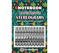 Notebook Magic Grayscale Stereograms: Notebook with 120 line pages, 6x9 inch, grayscale 40+ hidden 3D animal images for kids and beginners