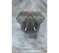 NOTEBOOK: Majestic Elephant: Strength & Wisdom: Lined Journal for Reflection, Power & Inner Guidance (6x9 Inches, 200 Pages)