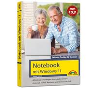 Notebook mit Windows 11 - Leichter Einstieg für Senioren: Sonderauflage. Ohne Vorkenntnisse - große Schrift und komplett in Farbe