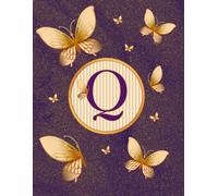 NOTEBOOK: Monogram Initial Letter Q - Dazzling Golden Butterflies on a Shimmery Gold-Dusted backdrop. Elegant, Feminine & Pretty. Personalized ... Lined Notebook for women. Butterfly Notebook