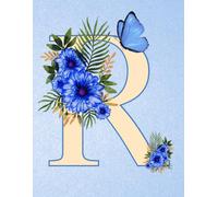 NOTEBOOK: Monogram Initial Letter R - Dazzling Blue Florals & Butterfly on a Radiant Crystal Blue cover. Personalized Monogram Notebook for women & ... for work & school. Monogram Letter R Notebook