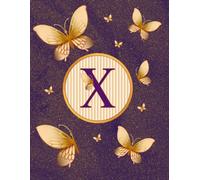 NOTEBOOK: Monogram Initial Letter X - Dazzling Golden Butterflies on a Shimmery Gold-Dusted backdrop. Elegant, Feminine & Pretty. Personalized ... Lined Notebook for women. Butterfly Notebook