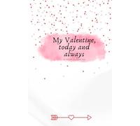 Notebook ''My Valentine, today and always'': hearts and sweet!
