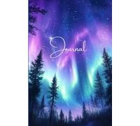 Notebook: Northern Lights Dreams: A Celestial Forest Journal