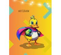 Notebook Of A Clever And Cute Super Hero Small Duck: Simple Notebook For School For Boys & Girls | Easy Notes And Sketches For Toddlers | Cute Cover