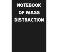 Notebook of Mass Distraction: Funny Black Notebook | Minimalist Lined Journal Gift for Coworkers, Students & Overthinkers