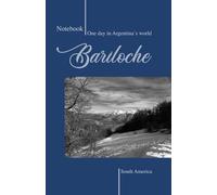 NOTEBOOK One day in Argentina´s world: Bariloche, South America - BLUE -