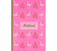 Notebook: Pink Flamingo 6" x 9", Lined, 120 Pages, Paperback by Books are my Treasure