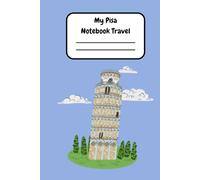 Notebook Pisa: Travel Notebook for Students and Travelers | 120 Pages 6 x 9 Lined Notebook