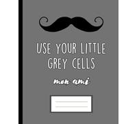 Notebook Poirot Use Your Little Grey Cells Mon Ami Mustache: Composition Notebook | 110 Pages | 7.5 x 9.25"