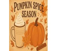 Notebook - Pumpkin Spice & Everything Nice: Autumn Journal A4 | 120 Lined Pages | Cream Paper