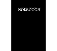 Notebook - Quaderno Minimal Nero - 100 pagine a righe - Formato 6x9: Quaderno elegante per appunti, scuola, lavoro o uso personale