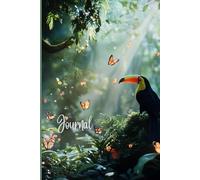 Notebook Rainforest Whispers: A Vivid Rainforest Journal with a Toucan, Butterfly, and Sunlit Trees - Soft Lighting, Magical Realism, and Lined Pages for Daily Writing