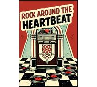 NOTEBOOK: Rock Around the Heartbeat - Retro Jukebox Journal: Vintage Rock & Roll Romance Notebook | 200 Lined Pages | 6×9 Inches | Perfect for Songwriters, Music Lovers & Nostalgia Fans