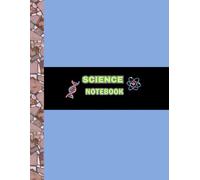 Notebook Science: Writing Science Notebook for Kids and Adult with 100 pages- sizes 8 X 11