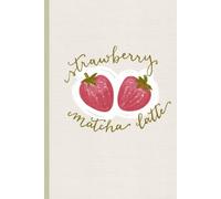 Notebook: Strawberry Matcha Notebook | Aesthetic Girl Journal - Pink Pastel College Ruled A5 (6x9") | 80 Pages White