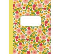 Notebook: Sunny Garden Floral Journal | 8.5 x 11, 120 Pages | Happy Botanical Planner for Women, Students, Garden Lovers & Sunshine Souls