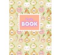 Notebook Sweet Fruits and Happy Veggies: Inspired by the freshness of the garden, a lovely notebook with happy fruits and plenty of space for your ideas.