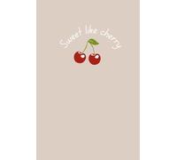 Notebook - Sweet like cherry (nude edition): For everyday note taking