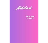 Notebook This One Is Hers: Personalized Notebook for Daily Thoughts and Notes, Perfect for School, Work, or Personal Use