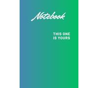 Notebook This One Is Yours: Personalized Notebook for Daily Thoughts and Notes, Perfect for School, Work, or Personal Use