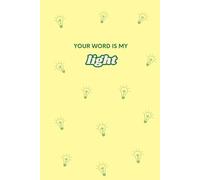 Notebook: Title: Your Word Is My Light Scripture Study and Reflection Notebook