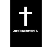 Notebook: „we love him because he first loved us„