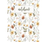Notebook - Wildflower Meadow: Rustic Floral Softcover Journal | 6x8 Lined Notebook for Fall Reflection, Church Notes, and Everyday Writing | 120 Pages