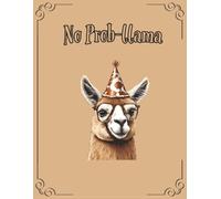 Notebook with a Cozy Llama Design: Adorable and Relaxing Llama-Themed Writing Notebook for School, Work, or Creative Notes