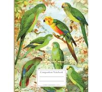 Notebook with beautiful colorful parrots: College Ruled, 7.5 x 9.25 Inches, 110 pages