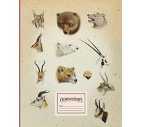 Notebook with beautiful drawings: Wolf, Brown Bear, Wolverine, Gazelle, Oryx.: College Ruled 110 Pages - 7.5" x 9.25". Notebook with a riddle - guess the names of the animals on the cover.