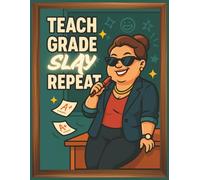 Notebook with Humorous Cover - Slay Female Teacher: Lined Journal for Teachers with Meme Humor Paperback