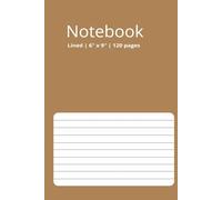 Notebook with Lined Pages - Hardcover 6" x 9" Inch Writing Journal, 120 Pages: Ideal for daily notes, classwork, journaling, or brainstorming sessions.