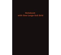 Notebook with One Large 8x8 Grid: Journal with One Large Blank 8×8 Grids for Strategy Games, Pattern Design, Puzzle Creation, Tracking Ideas & Study Notes, Travel Size 6×9