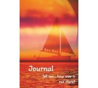 Notebook with stripes, 6 x 9, 130 pages, sunset, hardcover: My friend, tell me how was out there