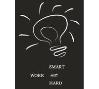 Notebook Work Smart Not Hard: 160 Sheets - Large Format, 8.5 x 11 in - Lined Paper - School, College & Office Supplies