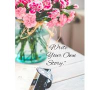 Notebook: Write your own story.